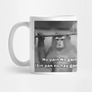 No Pain No Gain Worst Translation Ever b/w Mug